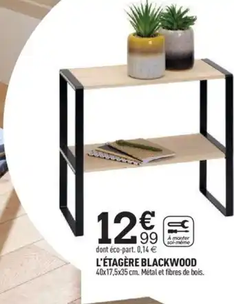 Centrakor L'ÉTAGÈRE BLACKWOOD offre