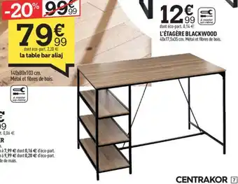 Centrakor la table bar aliaj offre