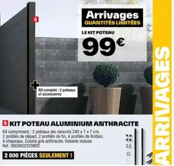 Brico Dépôt KIT POTEAU ALUMINIUM ANTHRACITE offre