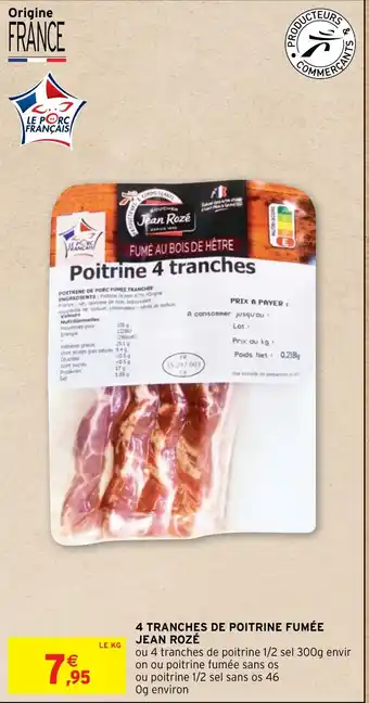 Intermarché 4 TRANCHES DE POITRINE FUMÉE JEAN ROZÉ offre