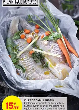 Intermarché FILET DE CABILLAUD offre