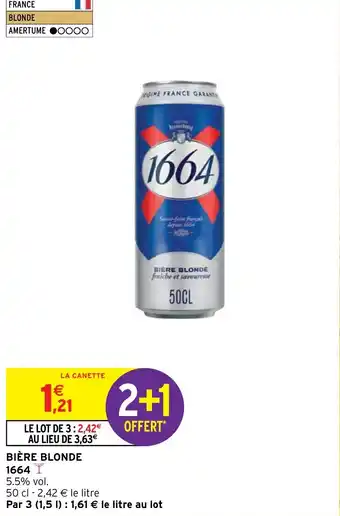 Intermarché BIÈRE BLONDE 1664 offre