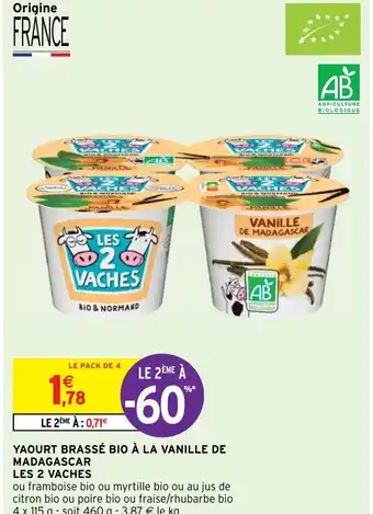 Intermarché YAOURT BRASSÉ BIO À LA VANILLE DE MADAGASCAR LES 2 VACHES offre