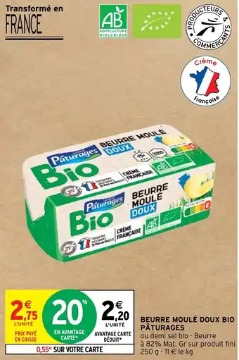 Intermarché BEURRE MOULÉ DOUX BIO PÂTURAGES offre