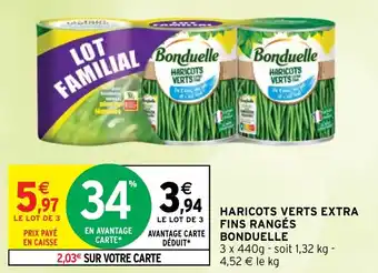 Intermarché HARICOTS VERTS EXTRA FINS RANGÉS BONDUELLE offre