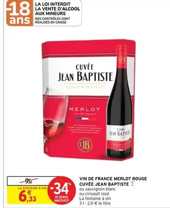 Intermarché VIN DE FRANCE MERLOT ROUGE CUVÉE JEAN BAPTISTE Y offre
