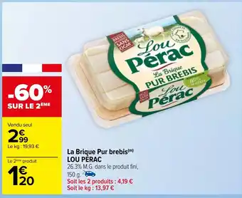 Carrefour La Brique Pur brebis(m) LOU PÉRAC offre