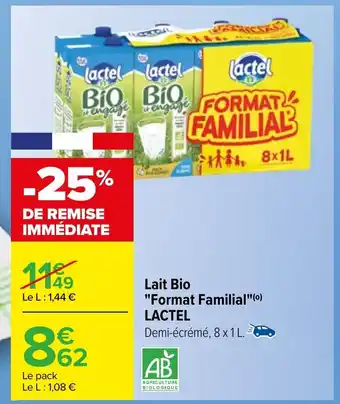 Carrefour Lait Bio "Format Familial"(⁰) LACTEL offre