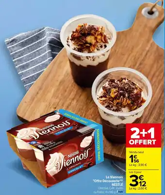 Carrefour Le Viennois "Offre Découverte"(r) NESTLÉ Chocolat, Café, Vanille offre