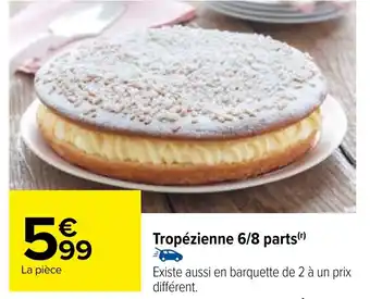Carrefour Tropézienne 6/8 parts(r) offre