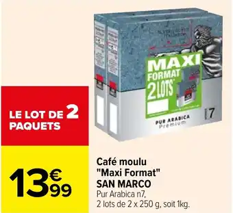 Carrefour Café moulu "Maxi Format" SAN MARCO Pur Arabica n7, offre