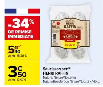 Carrefour Saucisson sec(n) HENRI RAFFIN offre