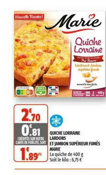 Coccimarket Quiche Lorraine Lardons Et Jambon Supérieur Fumés Marie offre