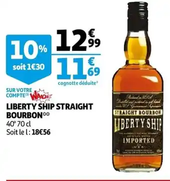 Auchan Liberty ship straight bourbon offre