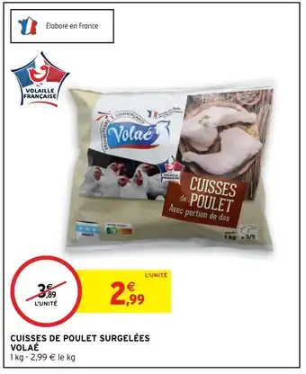 Intermarché Cuisses De Poulet Surgelees Volae offre