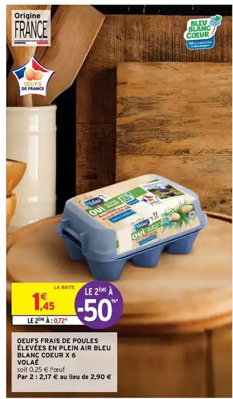 Intermarché Oeufs Frais De Poulet Elevees En Plein A ir Bleu Blanc Coeur X 6 Volae offre