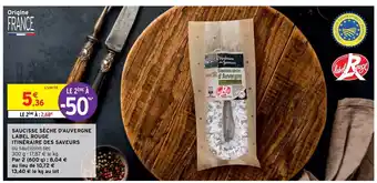 Intermarché Saucisse Séche D'Auvergne Label Rouge Itinéraire Des Saveurs offre
