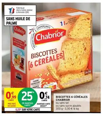 Intermarché Biscottes 6 Céréales Chabrior offre