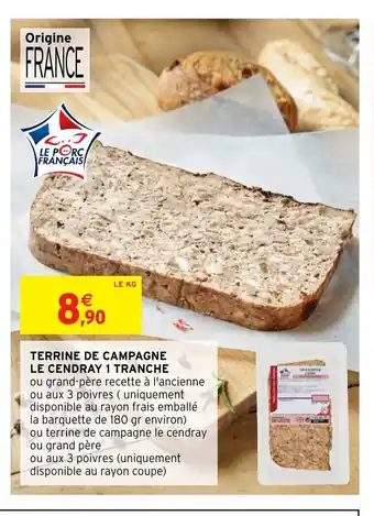 Intermarché Terrine De Campagne Le Cendray 1 Tranche offre