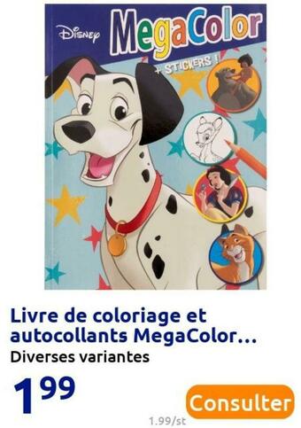 Action Disney livre de coloriage et autocollants megacolor offre