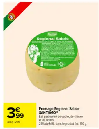 Carrefour Drive Fromage regional saloio offre