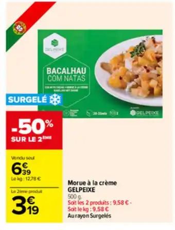 Carrefour Drive Morue à la crème offre