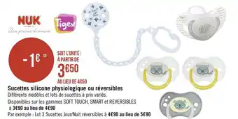 Nuk / tigex sucettes silicone physiologique ou réversibles