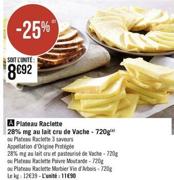 Plateau raclette 28% mg au lait cru de vache - 720g