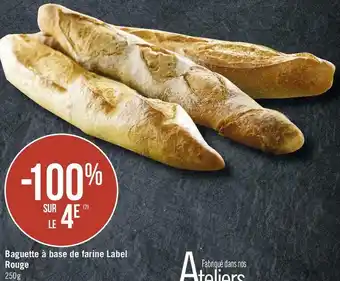 Bon plan sur la baguette à base de farine label rouge