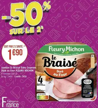 Fleury michon jambon le braisé sans couenne doré au four