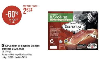 Delpeyrat igp jambon de bayonne grandes tranches