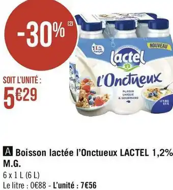Géant Casino Lactel boisson lactée l’onctueux 1,2% offre