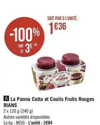 Géant Casino Rians la panna cotta et coulis fruits rouges offre