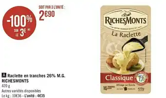 Géant Casino Riches monts raclette en tranches 26% m.g. offre