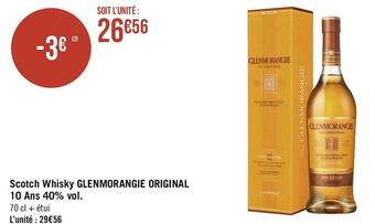 Géant Casino Glenmorangie original scotch whisky 10 ans 40% vol. offre