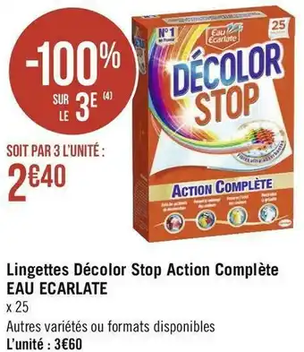 Géant Casino Eau ecarlate lingettes décolor stop action complète offre