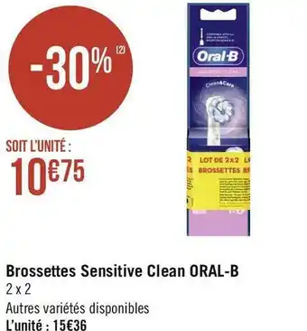 Géant Casino Oral-b brossettes sensitive clean offre