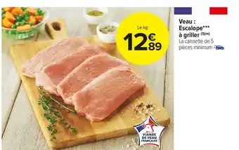Carrefour Market Veau : escalope à griller offre