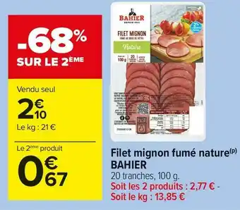 Carrefour Market Bahier filet mignon fumé nature offre