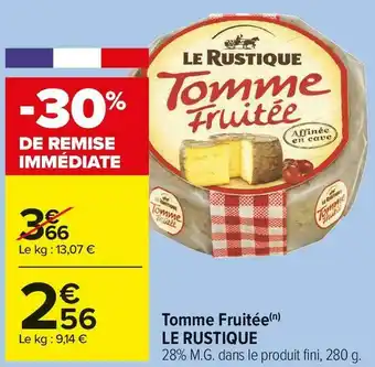Carrefour Market Le rustique tomme fruitée offre