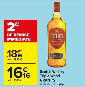 Carrefour Market Grant’s scotch whisky triple wood offre