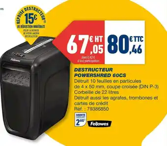 Bureau Vallée Fellowes destructeur powershred 60cs offre