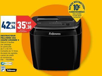 Bureau Vallée Fellowes destructeur 36c coupe croisée 6 offre
