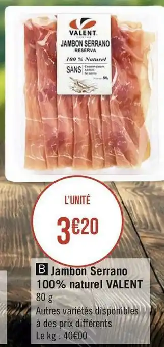 Valent jambon serrano 100% naturel