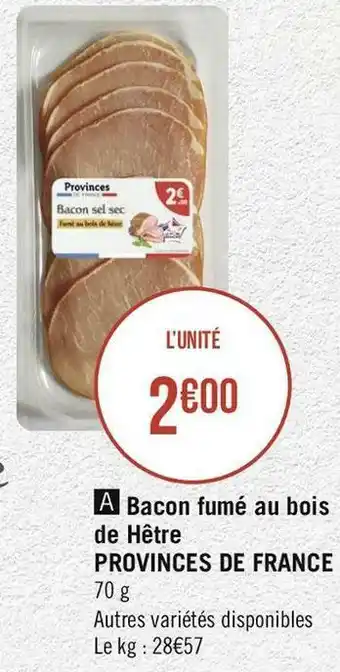 Géant Casino Provinces de france bacon fumé au bois de hêtre offre