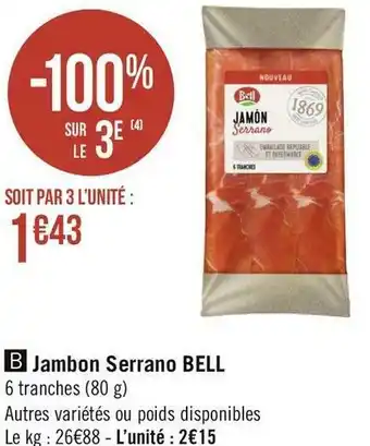 Géant Casino Bell jambon serrano offre
