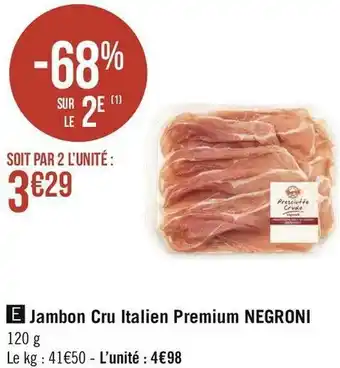 Géant Casino Negroni jambon cru italien premium offre