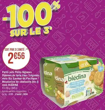 Géant Casino Bledina petits pots petits légumes pommes de terre lieu / légumes verts riz saumon du pacifique / mousseline de ratatouille d offre