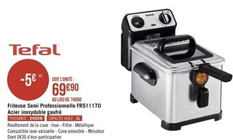 Géant Casino Tefal friteuse semi professionnelle fr511170 acier inoxydable gaufré offre