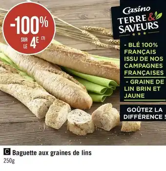 Casino terre saveur bon plan sur la baguette aux graines de lins de la marque casino terre saveur